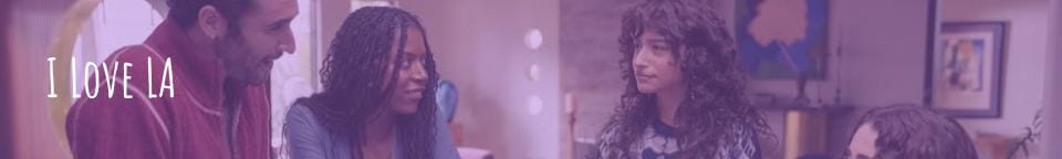 Friend group in I Love LA including queer Tallulah